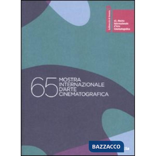 Biennale di Venezia. 65ª mostra internazionale d'arte cinematografica. Ediz. italiana e inglese (La)