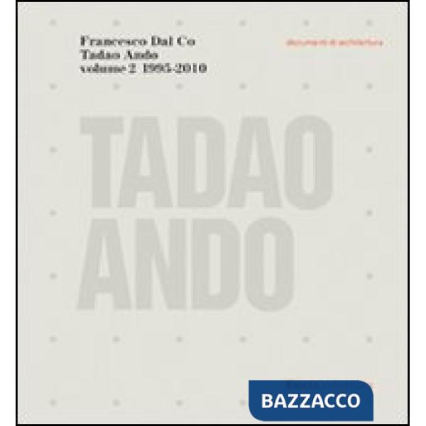 Tadao Ando. Ediz. illustrata. Vol. 2