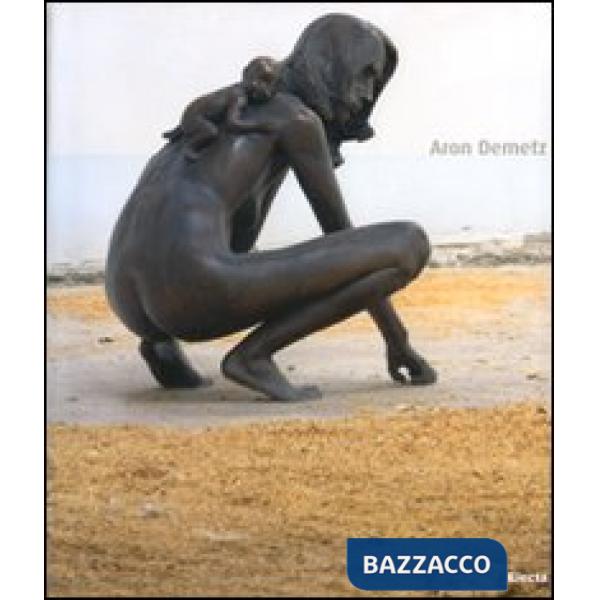 Aron Demetz. Catalogo della mostra (Milano, 14 maggio-15 giugno 2008). Ediz. ita