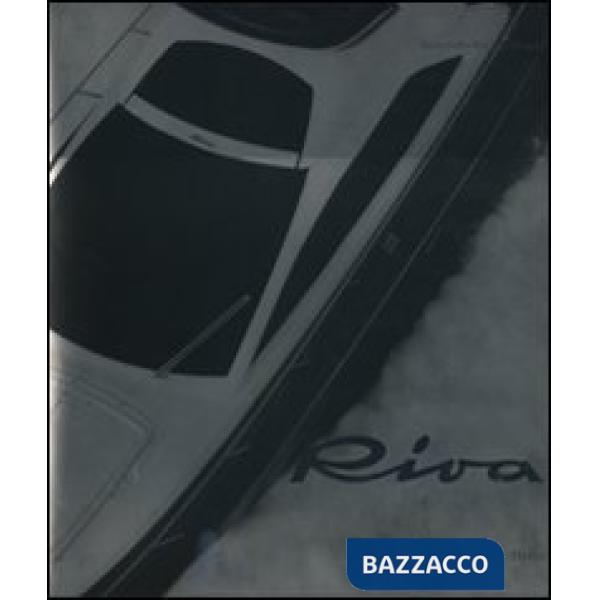 Riva. A name a design. Ediz. illustrata