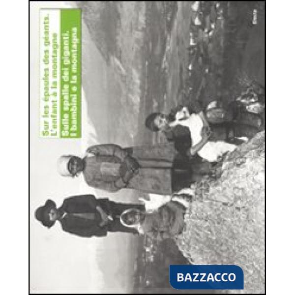 Sur les épaules des géants. L'enfant à la montagne-Sulle spalle dei giganti. I b