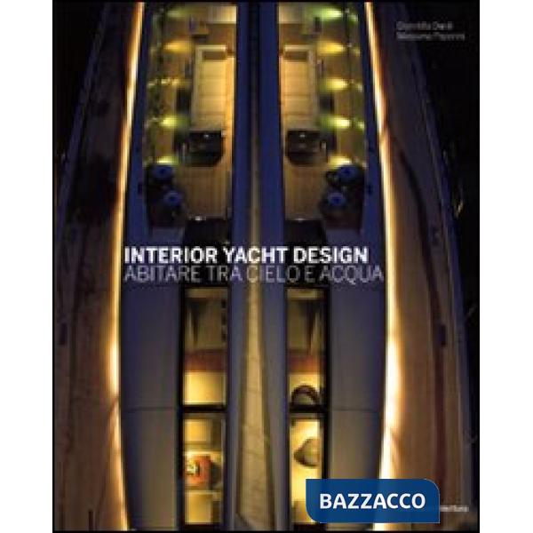 Interior yacht design. Abitare tra cielo e acqua