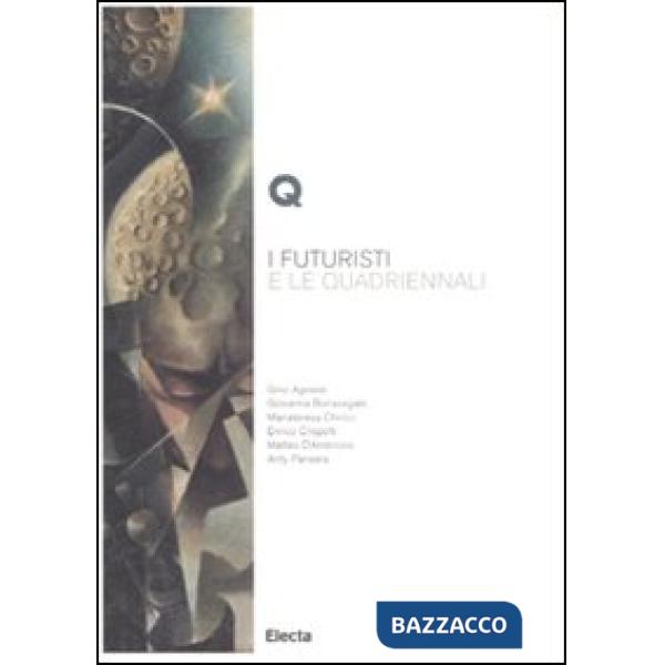 Futuristi e le Quadriennali (I)