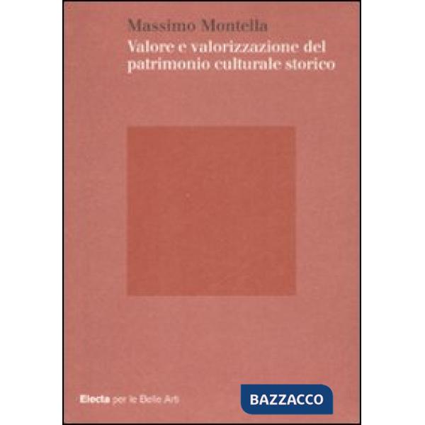 Valore e valorizzazione del patrimonio culturale storico