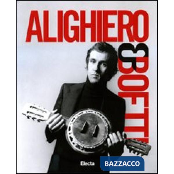 Alighiero & Boetti. Bringing the world into art (1993-1962). Catalogo della most