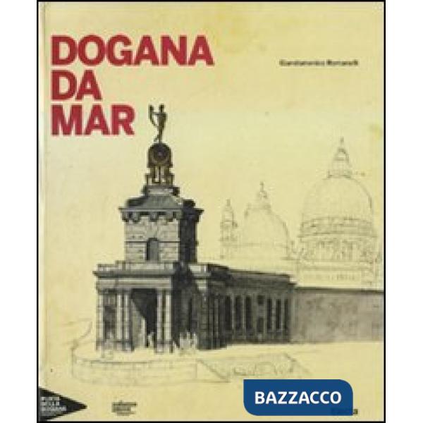 Dogana da Mar. Ediz. illustrata