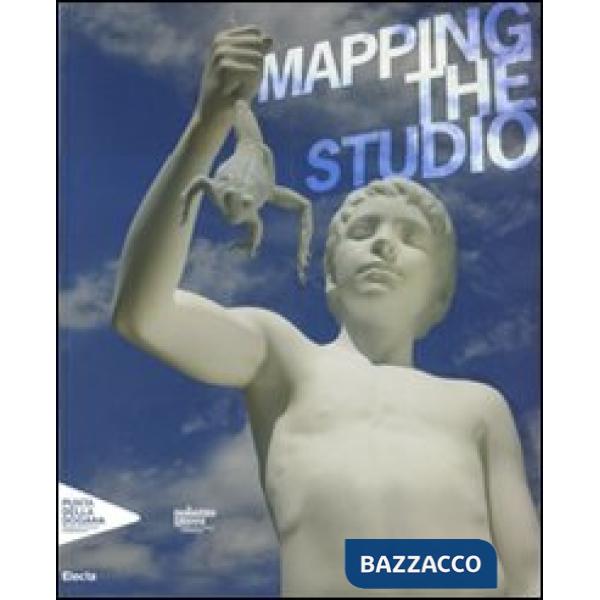 Mapping the studio. Catalogo della mostra (Venezia, 6 giugno 2009). Ediz. italiana, inglese e francese