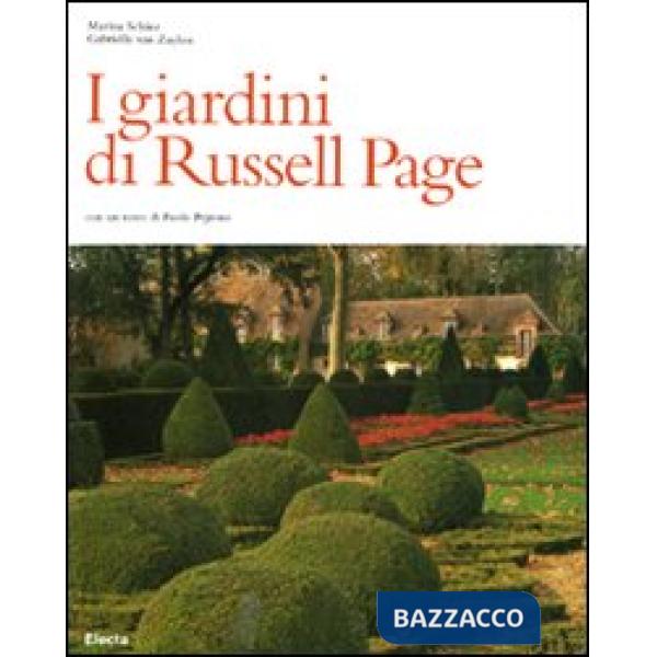 Giardini di Russell Page. Ediz. illustrata (I)