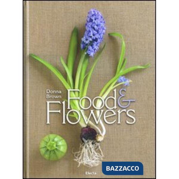 Food and flowers. Ediz. francese