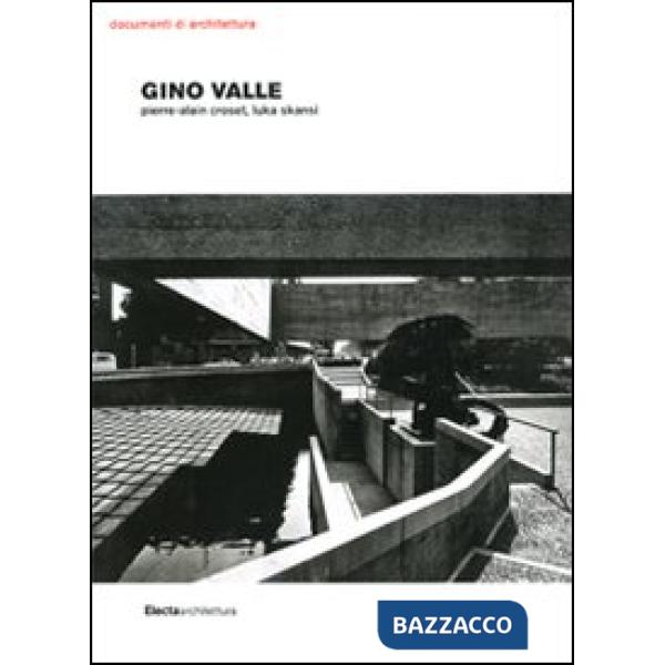 Gino Valle. Ediz. illustrata