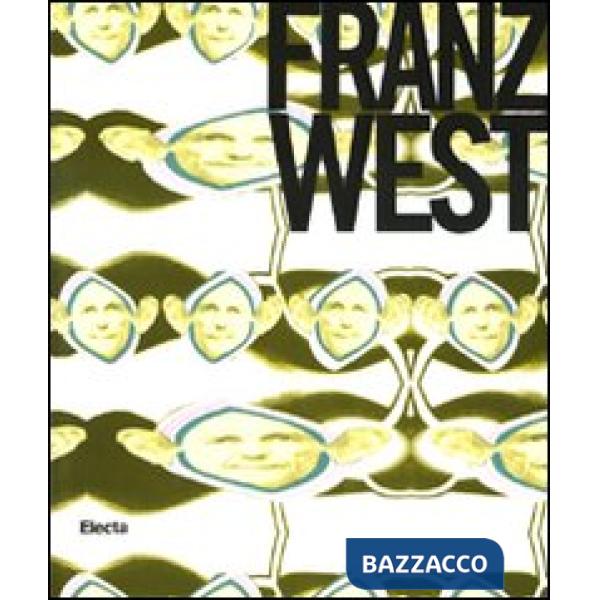Franz West. Autotheater. Catalogo della mostra (15 maggio-23 agosto 2010). Ediz. illustrata