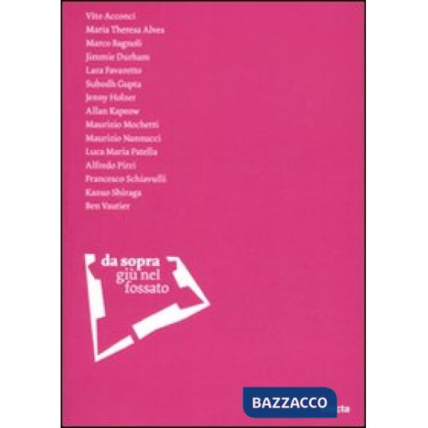 Da sopra. Giù nel fossato. Catalogo della mostra (Bari, 15 marzo-16 maggio 2010). Ediz. italiana e inglese