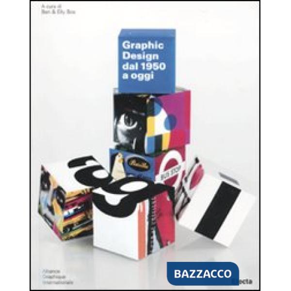 Graphic design dal 1950 a oggi. Ediz. illustrata