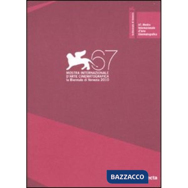 Biennale di Venezia. 67ª mostra internazionale d'arte cinematografica. Ediz. ita