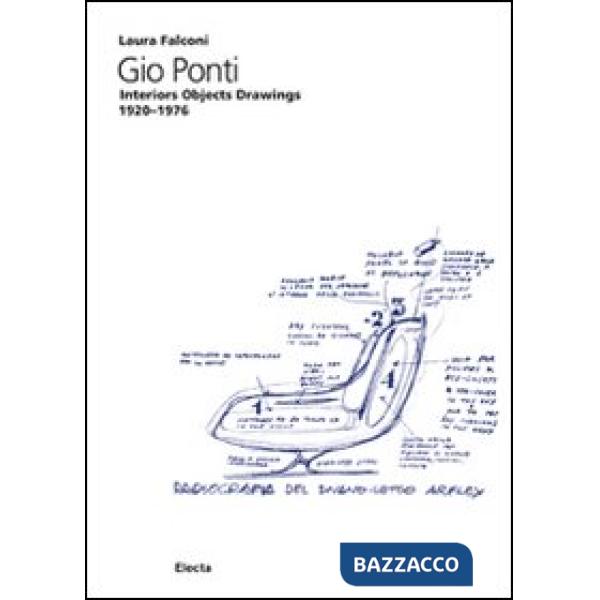 Gio Ponti. Interiors objects drawings 1920-1976