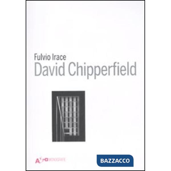 David Chipperfield Architects Works 2018. Catalogo della mostra (Vicenza, 12 maggio-2 settembre 2018). Ediz. illustrata