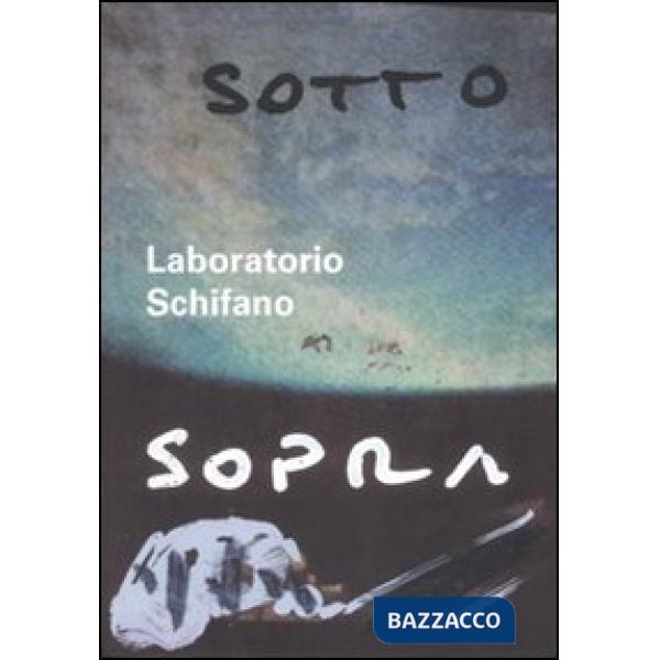 Laboratorio Schifano. Ediz. italiana e inglese