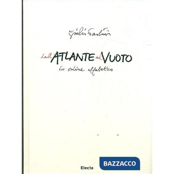 Dall'Atlante al Vuoto in ordine alfabetico. Ediz. speciale
