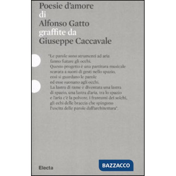 Poesie d'amore di Alfonso Gatto graffiate da Giuseppe Caccavale. Catalogo della mostra (Roma, 11 dicembre 2010-14 febbraio 2011)
