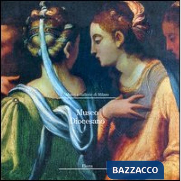 Museo Diocesano. Ediz. illustrata