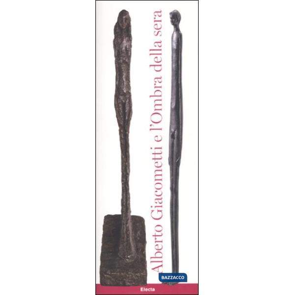 Alberto Giacometti e l'ombra della sera