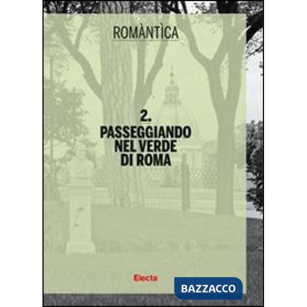 Passeggiando nel verde di Roma. Ediz. illustrata