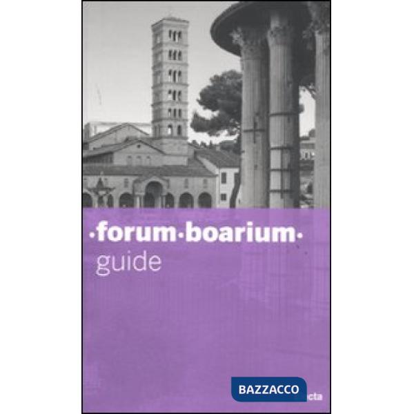 Forum boarium. Guide. Ediz. illustrata