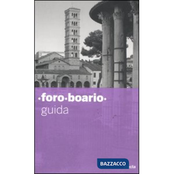 Foro boario. Guida. Ediz. illustrata