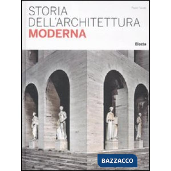 Storia dell'architettura moderna. Ediz. illustrata