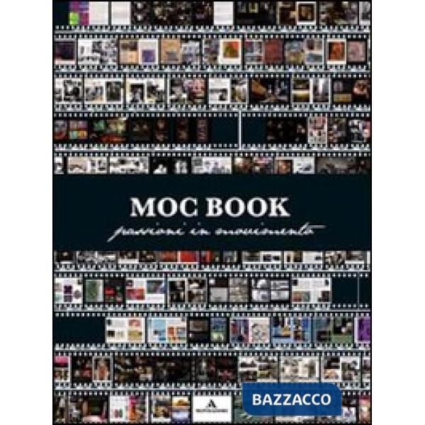 Moc book. Passioni in movimento. Catalogo della mostra (Lodi, 15 ottobre-20 nove