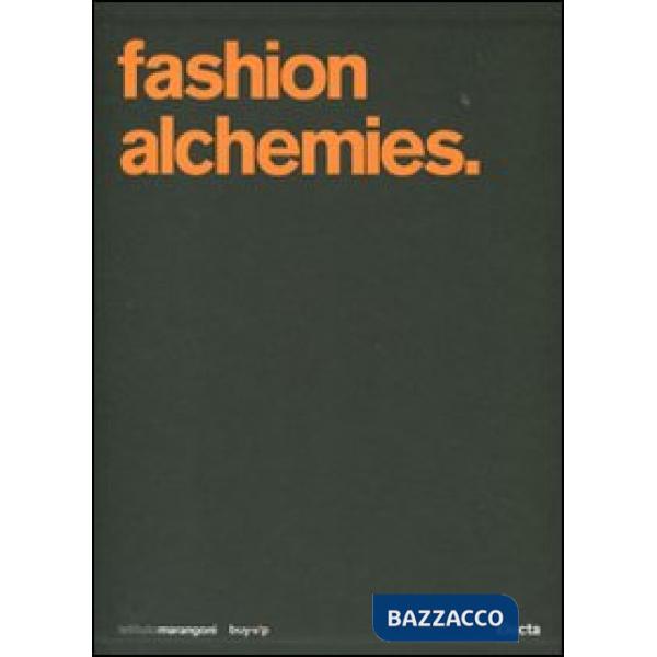 Fashion alchemies