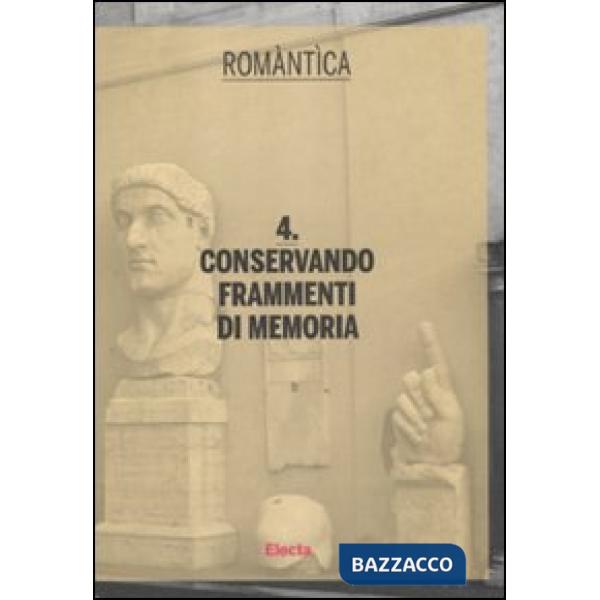 Conservando frammenti di memoria. Ediz. illustrata