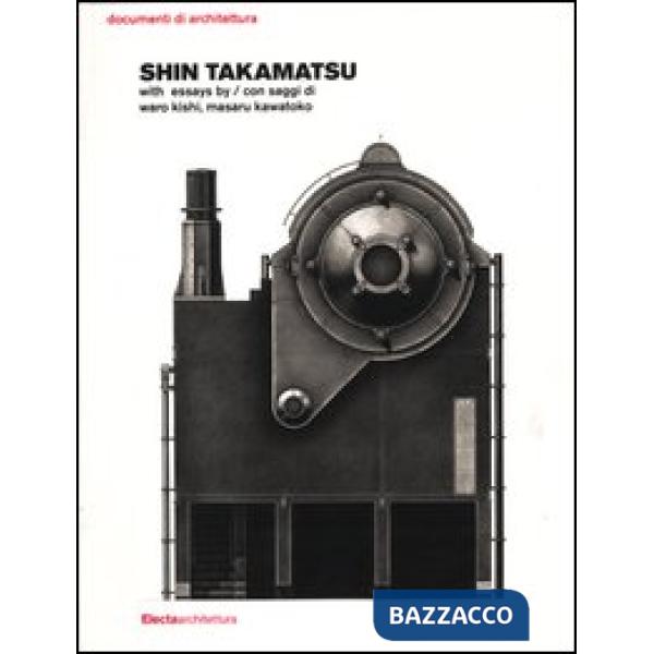 Shin Takamatsu. Ediz. italiana e inglese