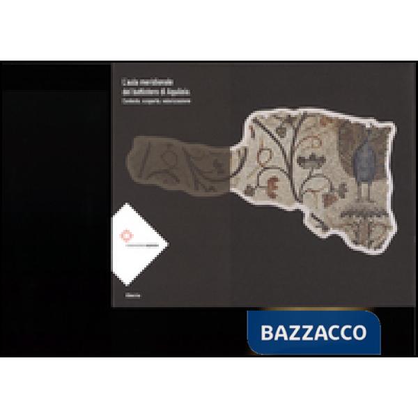 Aula meridionale del battistero di Aquileia. Contesto, scoperta, valorizzazione 