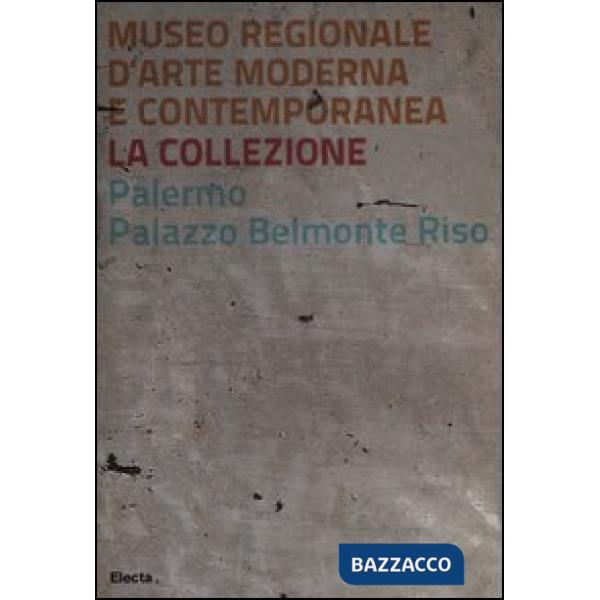 Museo regionale d'arte moderna e contemporanea. La collezione. Palermo, Palazzo 