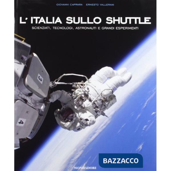 Italia sullo Shuttle. Ediz. illustrata (L')