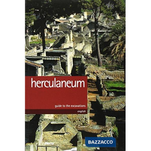 Ercolano. Guida agli scavi. Ediz. inglese