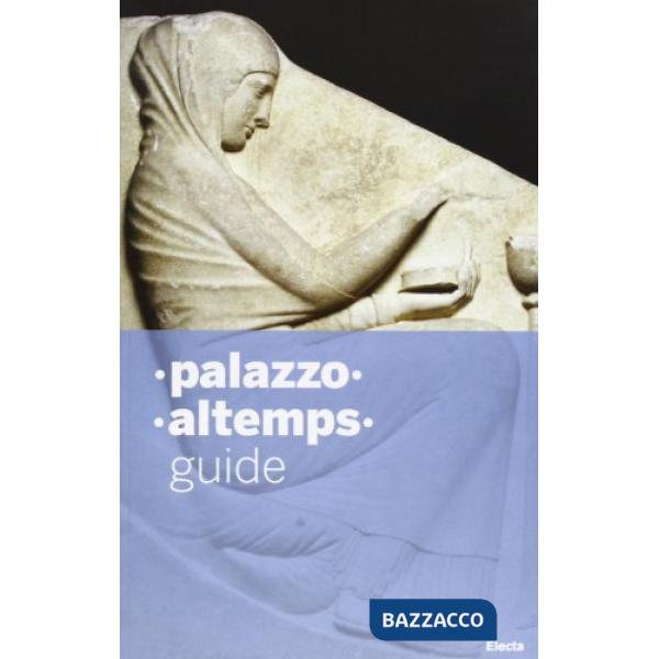 Palazzo Altemps. Museo nazionale romano. Ediz. inglese