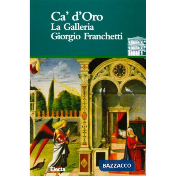 Ca' d'Oro. La galleria Giorgio Franchetti