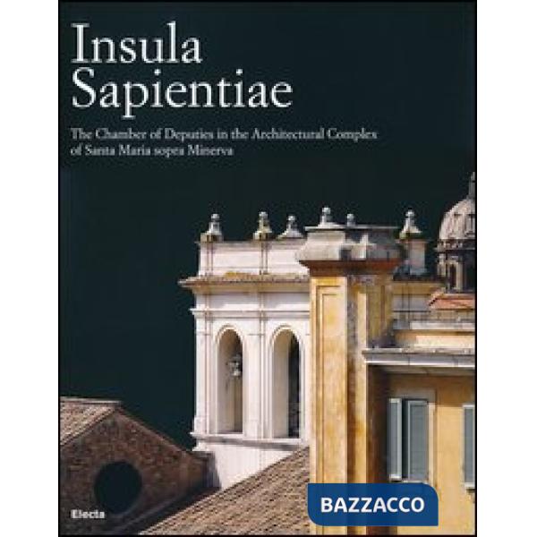 Insula Sapientiae. The Chambers of deputies in the archtectural complex of Santa