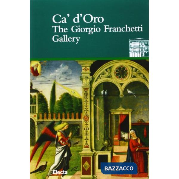 Ca' d'Oro. La galleria Giorgio Franchetti