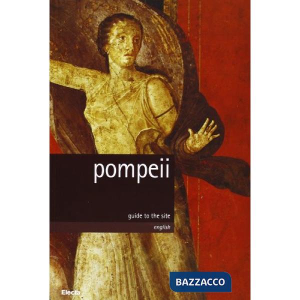 Pompeii. Guide to the site