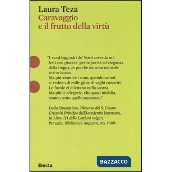 Caravaggio e il frutto della virtù. Il «Mondafrutto» e l'accademia degli Insensati