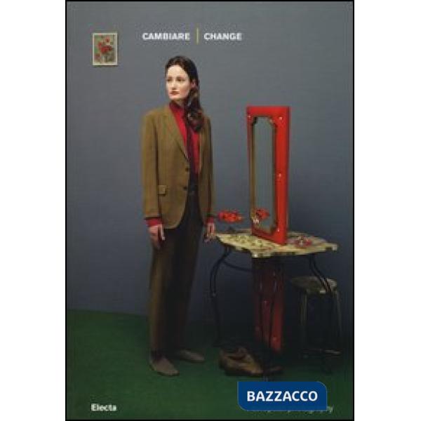 Fotografia europea. Cambiare-European photography. Change. Catalogo della mostra (Reggio Emilia, 3 maggio-16 giugno 2013). Ediz.