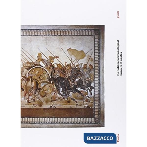 Museo archeologico di Napoli. Ediz. inglese (Il)