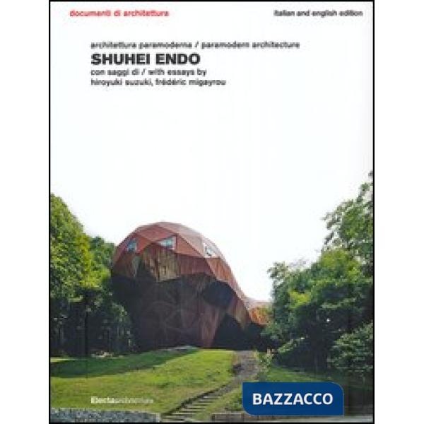 Shuhei Endo. Architettura paramoderna. Ediz. italiana e inglese