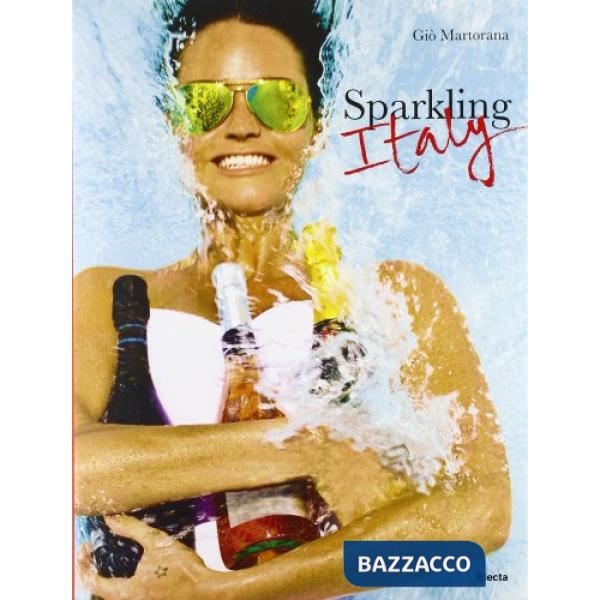 Sparkling Italy. Ediz. illustrata