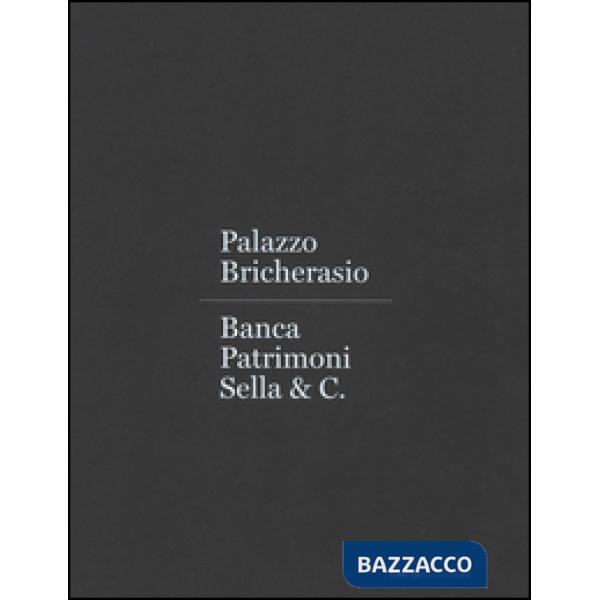 Palazzo Bricherasio. Banca Patrimoni Sella & C. Ediz. italiana e inglese
