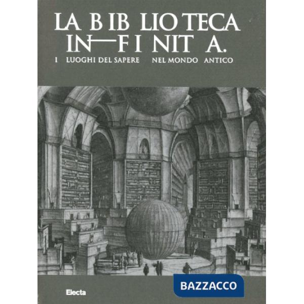 Biblioteche nel mondo classico. Catalogo della mostra (Roma, 21 febbraio-5 ottobre 2014). Ediz. illustrata (Le)