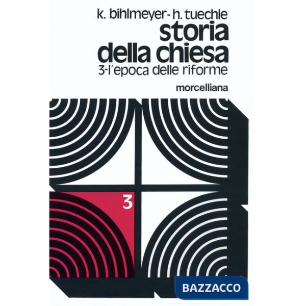 Storia della Chiesa. Vol. 3: L' epoca delle riforme